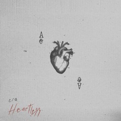 era- Heartless. prod by. yz