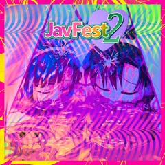 JAVFEST 2 SET 8/21/2022 (160 TRACKS!!!) [WORLD'S LONGEST SAMPLECORE]