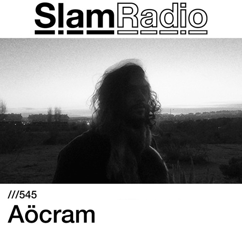 #SlamRadio - 545 - Aöcram