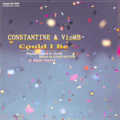 Could I Be - CONSTANTINE & VioMB