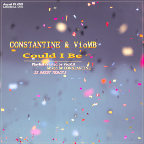 Could I Be - CONSTANTINE & VioMB