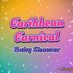 Caribbean Carnival Baby Shower Mixtape
