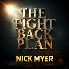 The Fight Back Plan  - Nick Myer
