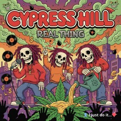 Cypress Hill - Real Thing 3