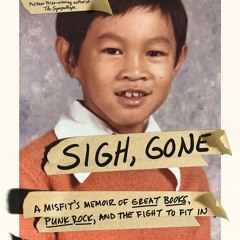 [PDF⚡READ❤ONLINE]  Sigh, Gone: A Misfit's Memoir of Great Books, Punk Rock, and