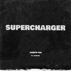 Supercharger (feat. Ez Swami)