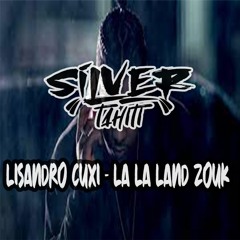 Lisandro Cuxi - La La Land (Silver Tahiti)
