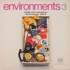 Vinyl「ASMR」Environments 3 (1971) Side One: Be-In • Mixed at 142857 Hz • Irv Teibel