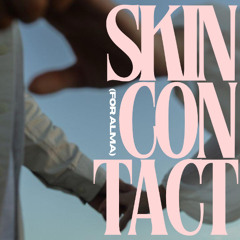 S K I N C O N T A C T | VOL.8 (for Alma)