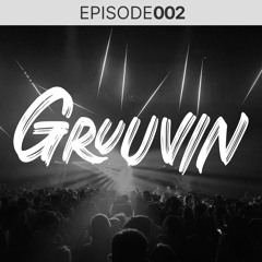 Gruuvin Podcast 2