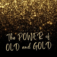 THE POWER OF OLD & GOLD 💛