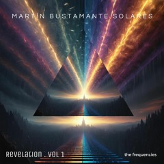 Revelation Vol 1 (The Frequencies) Mixed By Martín Bustamante Solares