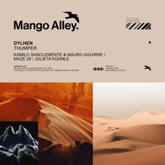 PREMIERE: Dylhen - Thumper (Maze 28 Remix) [Mango Alley]