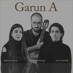 Garun A by Komitas (Ft. Melina Ramezan & Parham Dameshghi)