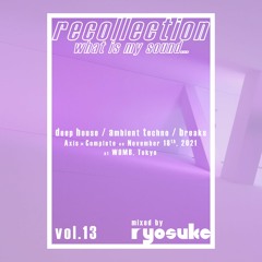recollection vol.13 "what is my sound..."