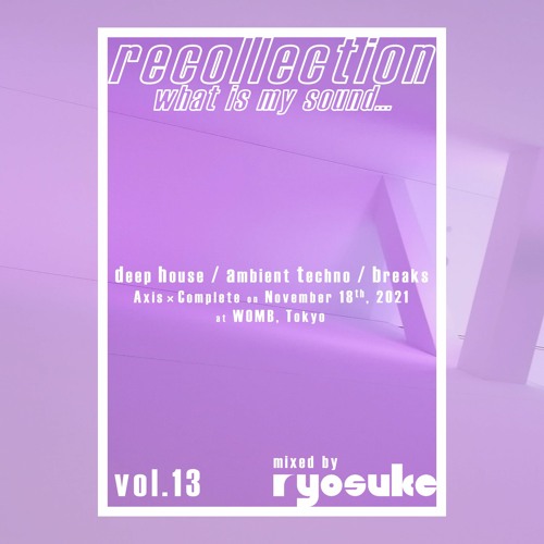 recollection vol.13 "what is my sound..."