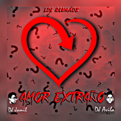 =Amor Extraño Avila X Jamil =