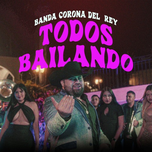 Banda Corona del Rey - Todos Bailando