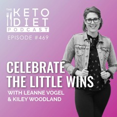 Celebrate The Little Wins with Kiley Woodland