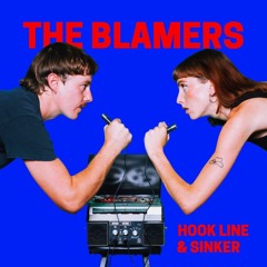 The Blamers | Hook, Line & Sinker