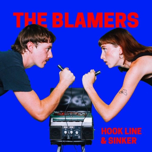 The Blamers | Hook, Line & Sinker