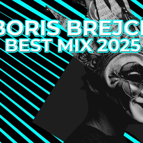 BORIS BREJCHA MIX 2025 Best SET High Tech Minimal