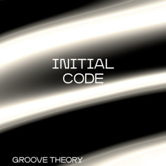 Groove Theory 15 | Initial Code