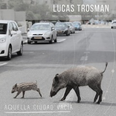 Aquella ciudad vacía (feat. Demian Pozzo, Nacho Gaztañaga & Patricio Guinle)