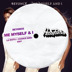 Beyonce - Me Myself and I (LA Riots + Chance King Edit)