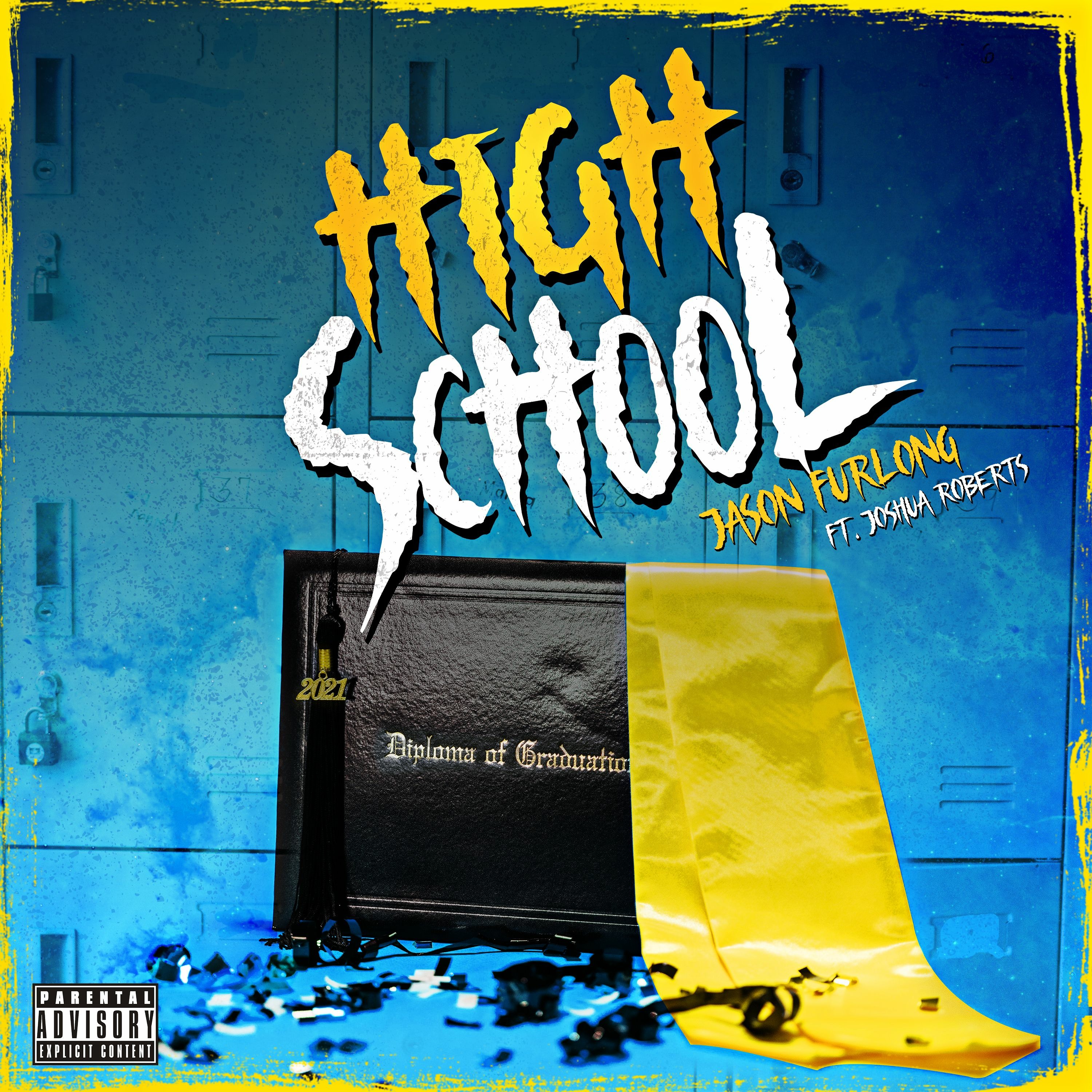 Jason Furlong - High School (feat. Joshua Roberts) (prod. by IOF, ZBeatz & Bort Schrader) episode artwork