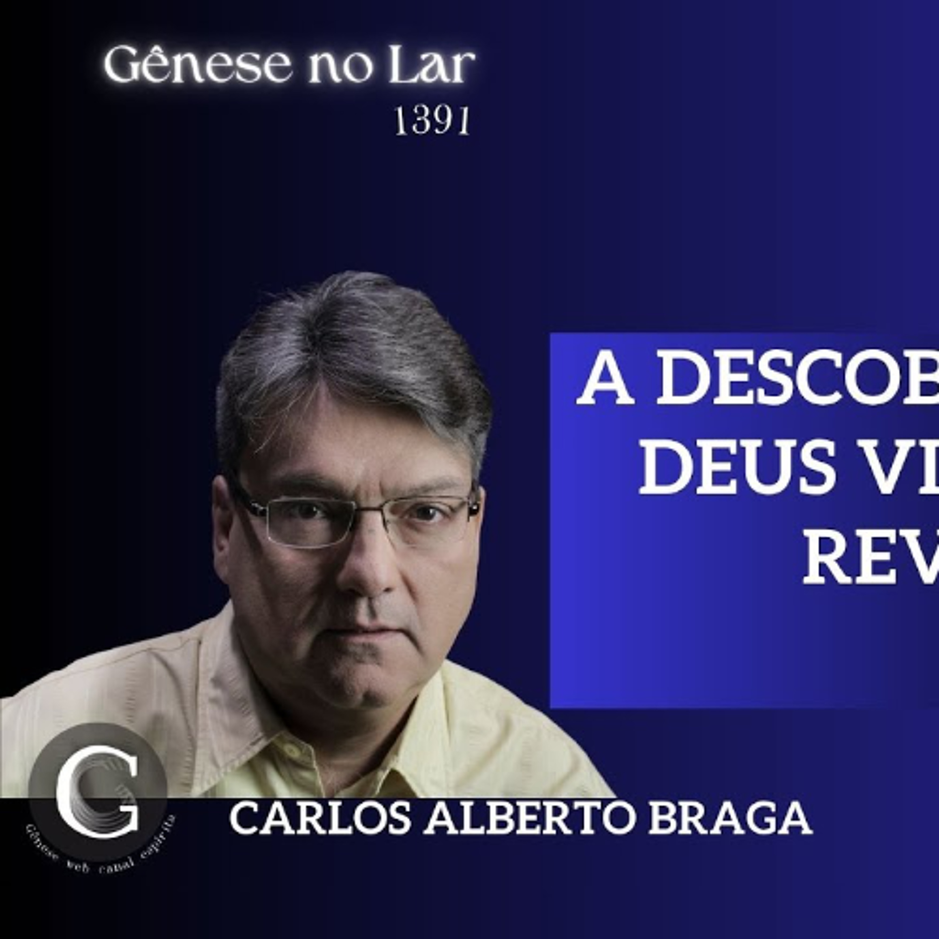 A DESCOBERTA DE DEUS VIVO PELA REVELAÇÃO ÍNTIMA -  GNL #1391 episode artwork