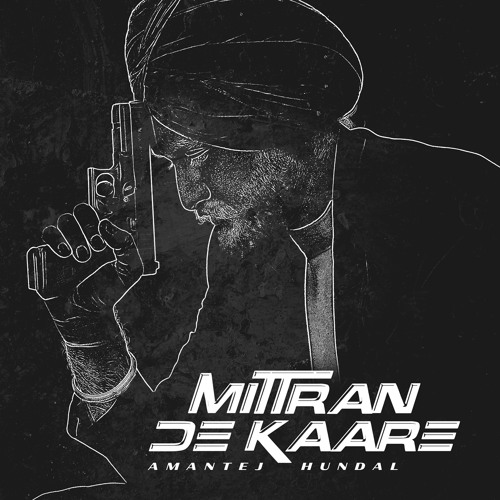 Mittran De Kaare - Amantej Hundal | Gill Saab | Brand New Punjabi Songs 2022