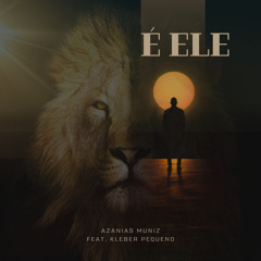 É Ele (feat. Kleber Pequeno)