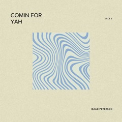 Isaac Peterson - Coming For Yah