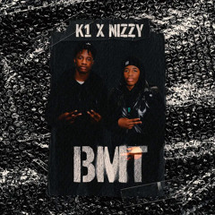 K1 X NIZZY - BMT (LYRIC VIDEO)