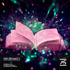 Non Triviality - Another Fairytale (Hanstler Remix) [OUT NOW]