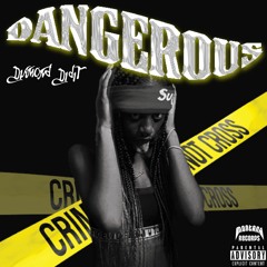 Dangerous (Prod. Teo Montana)