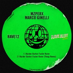 Mzperx, Marco Ginelli - Harder Darker Faster Raver (Thoqy Remix) (RAVE ALERT)