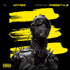 El Katrez - Respect Freestyle