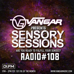Vangar Pres. Sensory Sessions EP.108 [DI.FM]