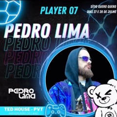 Pedro Lima - PVT T.E.D HOUSE  (27/08/2024)