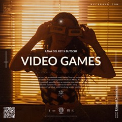 Lana Del Rey - Video Games (Butschi Remix)