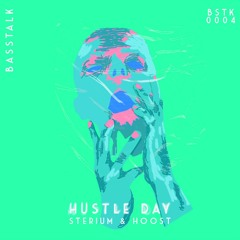 Sterium & Hoost - Hustle Day