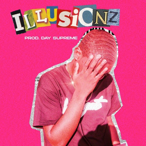 Illusionz (Prod. Day Supreme)