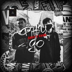 PHU GO - Angu × Chimi