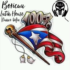 DJ L.G BORICUA LATIN HOUSE DANCE  MIX