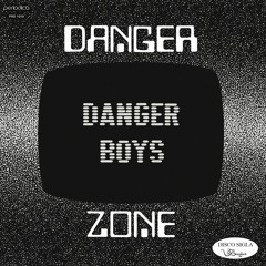 PRD1019 • Danger Boys - "Danger Zone" (7")