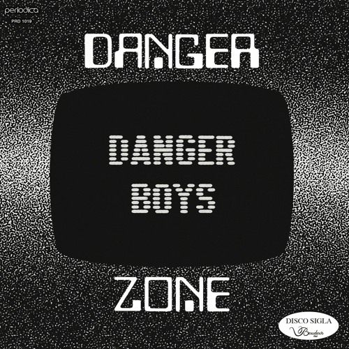 PRD1019 • Danger Boys - "Danger Zone" (7")