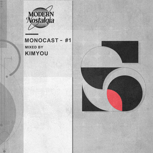 MONOCAST #001 mixed by Kimyou