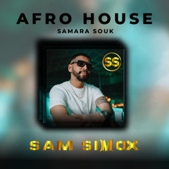 Samara - Souk ( Sam Simox Remix ) Afro House